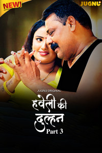 Haveli Ki Dulhan (2025) S01 Jugnu Originals Unrated Webseries